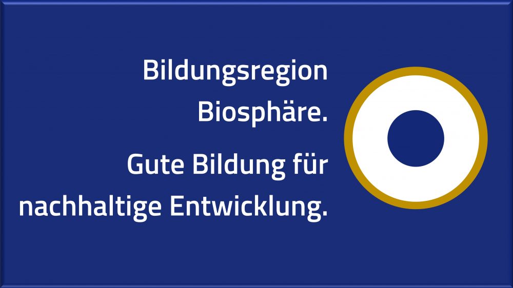 Bildungsregion Biosphäre. Gute Bildung für nachhaltige Entwicklung ...